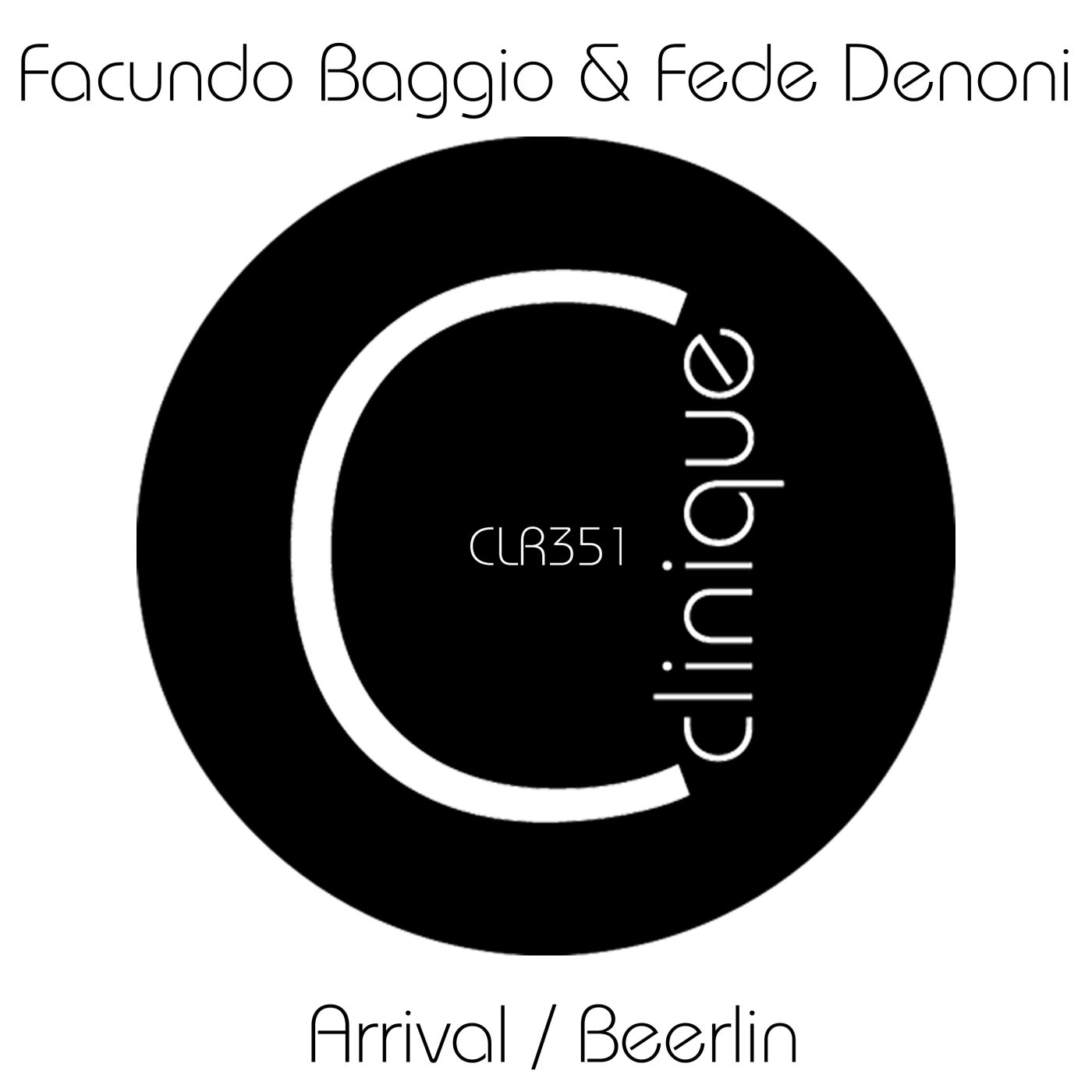 Facundo Baggio, Fede Denoni – Arrival / Beerlin [CLR351]